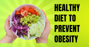 healthy diet to prevent obesity