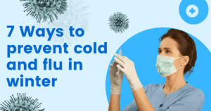 7 Ways to prevent cold and flu in winter
